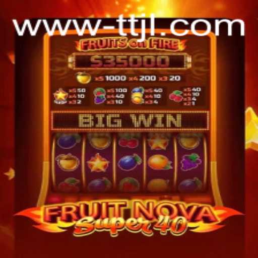 FruitNovaSuper40: A Thrilling Adventure in the World of Slots
