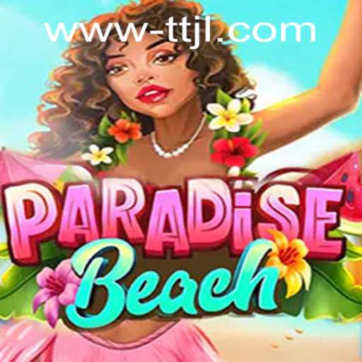 Explore the Sun-Kissed Shores of ParadiseBeach: A Game of Sun, Sand, and Strategy
