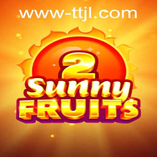 Exploring SunnyFruits2: A Deep Dive into the Vibrant World of TTJL